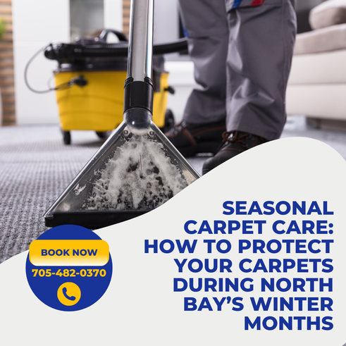 Seasonal Carpet Care: How to Protect Your Carpets During North Bay’s Winter Months ❄️□