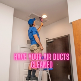 Have your air ducts cleaned